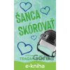 E-kniha Šanca skórovať - Teagan Hunter
