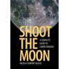Shoot the Moon (Nicolas Dupont-Bloch)(Brožovaná)