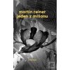 Jeden z milionu (Martin Reiner)