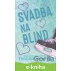 E-kniha Svadba na blind - Teagan Hunter