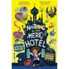 The Nothing to See Here Hotel - Steven Butler