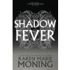 SHADOWFEVER (MONING KAREN MARIE)(Brožovaná)