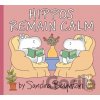 Hippos Remain Calm - Sandra Boynton