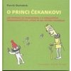 O princi Čekankovi - Patrik Ouředník, Tomáš Přidal