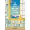 EL GATO QUE AMABA LOS LIBROS (SOSUKE NATSUKAWA)(Kniha)