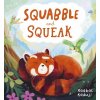 Squabble and Squeak