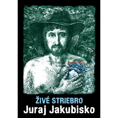Živé striebro - Juraj Jakubisko