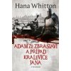 Adam ze Zbraslavi a případ kralevice Jana - Hana Whitton