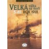 Velká válka na moři 5.díl rok 1918 - Jaroslav Hrbek