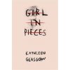 Girl In Pieces - Glasgow Kathleen