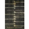 Lost Signals (Max Booth III,Lori Michelle,Scott Nicolay)(Brožovaná)