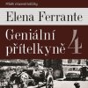 Geniální přítelkyně 4 - Elena Ferrante