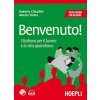 Benvenuto! L'italiano per il lavoro e la vita quotidiana