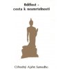 Bdělost - cesta k nesmrtelnosti - Ajahn Sumedho