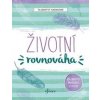 Tajemství harmonie: Životní rovnováha