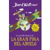La gran fuga del abuelo (David Walliams)(Brožovaná)