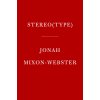 Stereo(type): Poems (Mixon-Webster Jonah)