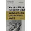 Všem sráčům navzdory aneb Válka, o které nechcete nic vědět - Urban Jan
