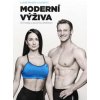 Moderní výživa ve fitness a silových sportech - Lukáš Roubík, Kolektiv