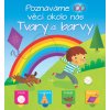 Poznáváme 100 věcí okolo nás Tvary a barvy