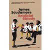 Anglické obludy - James Scudamore