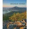 Chvály Zadní země - Miloslav Nevrlý