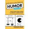 Humor seriózně - Naomi Bagdonas, Jennifer Aaker