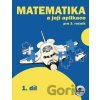 Matematika a její aplikace 3 – 1. díl