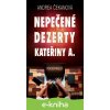 E-kniha Nepečené dezerty Kateřiny A. - Andrea Čekanová