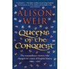 Queens of the Conquest (Alison Weir)(Brožovaná)
