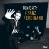 Franz Ferdinand - Tonight:FranzFerdinan / 2CD / Limited [2 CD]