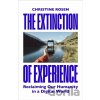 The Extinction of Experience - Christine Rosen
