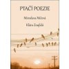 Ptačí poezie - Miroslava Míčová, Klára Zoufalá