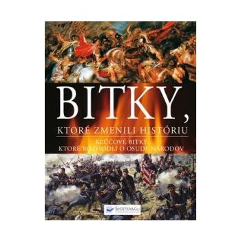 Bitky, ktoré zmenili históriu