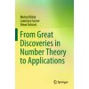 From Great Discoveries in Number Theory to Applications (Michal Krízek,Lawrence Somer,Alena Solcová)()