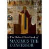 Oxford Handbook of Maximus the Confessor (Pauline Allen)(Brožovaná)