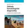 Základy hematologické diagnostiky 3 přepracované a doplněné vydání - Faber Edgar kolektiv