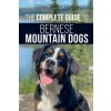 Complete Guide to Bernese Mountain Dogs