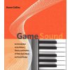 Game Sound (Collins,Karen (Canada Research Chair,University of Waterloo))(Brožovaná)