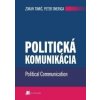 Politická komunikácia - Zoran Tomić, Peter Smeriga