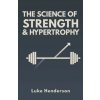The Science of Strength & Hypertrophy