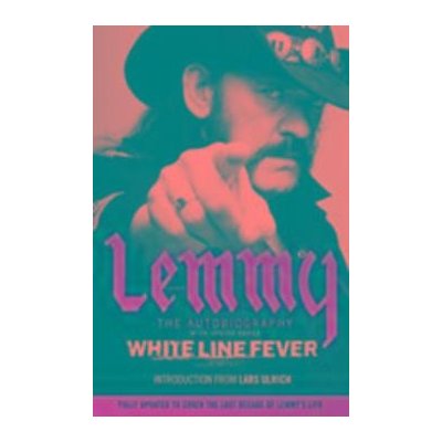 White Line Fever Kilmister Lemmy