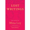 Lost Writings – Two Novels by Mina Loy (Mina Loy,Karla Kelsey)(Brožovaná)