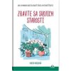Zbavte sa svojich starostí - Karen Huggová