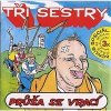 Tři Sestry - Průša se vrací