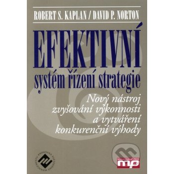 Efektivní systém řízení strategie - Robert S. Kaplan, David P. Norton