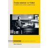 Český ministr ve Vídni - Klečacký Martin