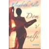 Dom v Amalfi - Elizabeth Adlerová
