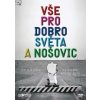 Vše pro dobro světa a Nošovic - DVD