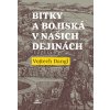 Bitky a bojiská v našich dejinách - Vojtech Dangl